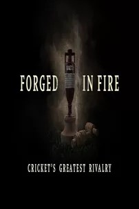 watch-Forged in Fire: Cricket’s Greatest Rivalry