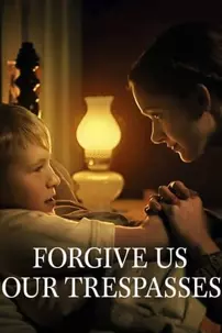 watch-Forgive Us Our Trespasses