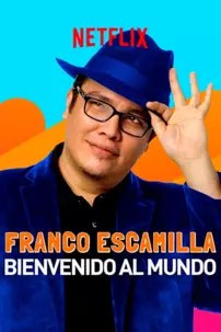 watch-Franco Escamilla: bienvenido al mundo