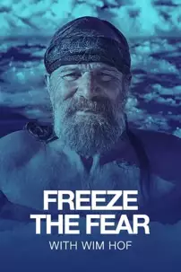 watch-Freeze the Fear with Wim Hof