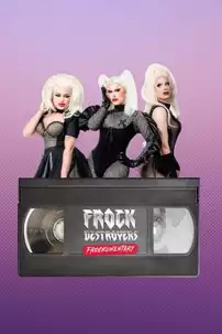 watch-Frock Destroyers: Frockumentary