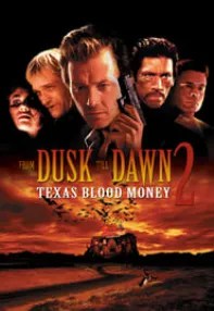 watch-From Dusk Till Dawn 2: Texas Blood Money