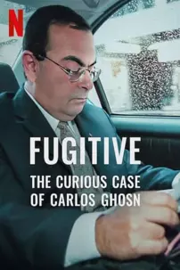 watch-Fugitive: The Curious Case of Carlos Ghosn