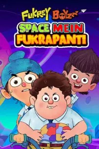 watch-Fukrey Boyzzz: Space Mein Fukrapanti