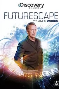 watch-Futurescape with James Woods