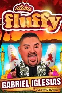 watch-Gabriel Iglesias: Aloha Fluffy