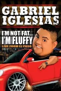 watch-Gabriel Iglesias: I’m Not Fat… I’m Fluffy