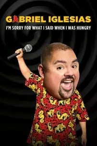 watch-Gabriel Iglesias: I’m Sorry for What I Said When I Was Hungry