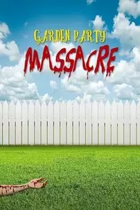 watch-Garden Party Massacre