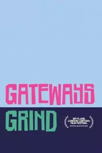 watch-Gateways Grind