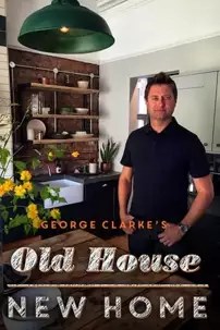 watch-George Clarke’s Old House, New Home