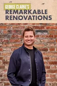 watch-George Clarke’s Remarkable Renovations