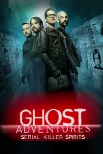 watch-Ghost Adventures: Serial Killer Spirits