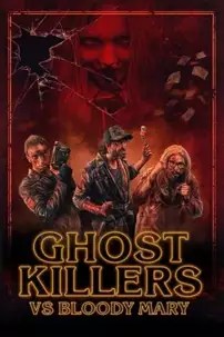 watch-Ghost Killers vs. Bloody Mary