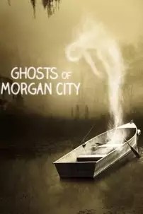 watch-Ghosts of Morgan City