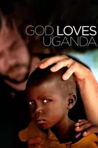 watch-God Loves Uganda