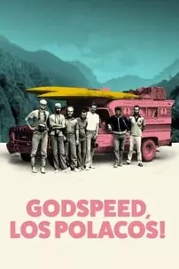 watch-Godspeed, Los Polacos!