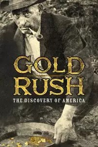 watch-Gold Rush: The Discovery of America