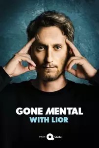 watch-Gone Mental with Lior