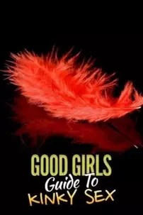 watch-Good Girls’ Guide to Kinky Sex