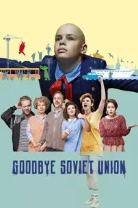 watch-Goodbye Soviet Union