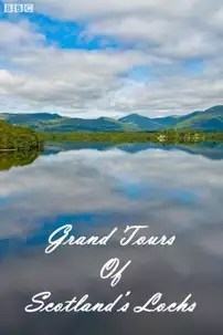 watch-Grand Tours of Scotland’s Lochs