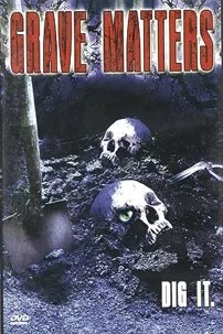 watch-Grave Matters