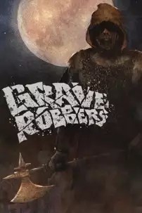 watch-Grave Robbers