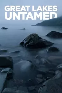 watch-Great Lakes Untamed