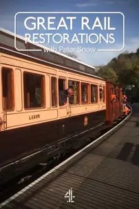 watch-Great Rail Restorations with Peter Snow
