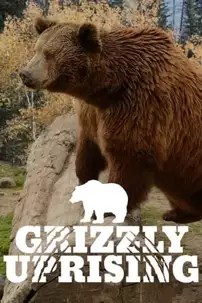 watch-Grizzly Uprising