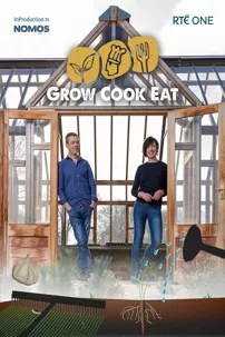 watch-Grow, Cook, Eat