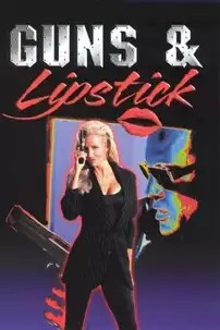 watch-Guns & Lipstick