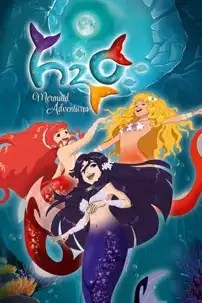 watch-H2O: Mermaid Adventures