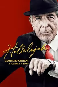 watch-Hallelujah: Leonard Cohen, a Journey, a Song