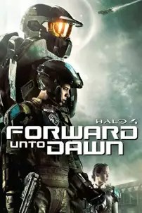 watch-Halo 4: Forward Unto Dawn