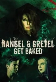 watch-Hansel and Gretel Get Baked