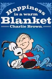 watch-Happiness Is a Warm Blanket, Charlie Brown