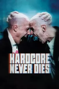 watch-Hardcore Never Dies