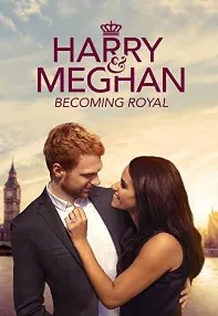watch-Harry & Meghan: Becoming Royal
