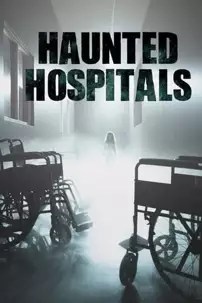 watch-Haunted Hospitals