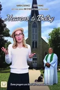 watch-Heavens to Betsy