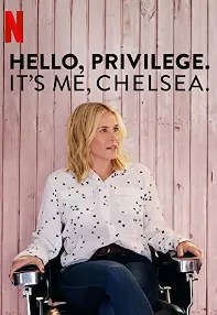 watch-Hello, Privilege. It’s Me, Chelsea