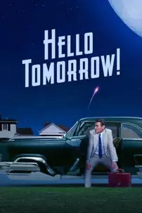 watch-Hello Tomorrow!