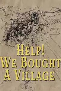 watch-Help! We Bought A Village