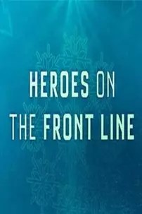 watch-Heroes on the Front Line