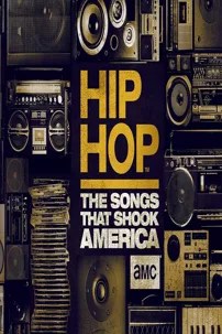 watch-Hip Hop: The Songs That Shook America