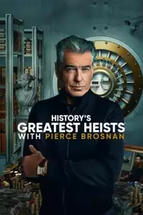 watch-History’s Greatest Heists with Pierce Brosnan
