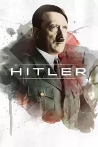 watch-Hitler: The Rise and Fall