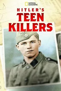 watch-Hitler’s Teen Killers